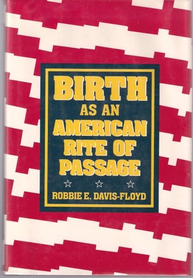 Birth as an American Rite of Passage (Comparative Studies of Health Systems and 