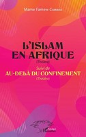 L'islam En Afrique (ThéâTre) | Suivi De Au-Delà Du Confinement (ThéâTre) | Buch
