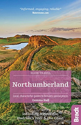 Slow Northumberland & Durham: Including Newcastle, Hadrian's... - Gemma Hall