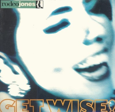 Rodeo Jones - Get Wise! (12'') (Very Good Plus (VG+)) - 4321143201