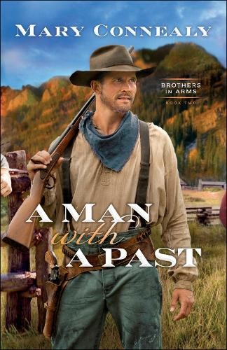 A Man with a Past Connealy Paperback Baker Publishing Group – Baker Books