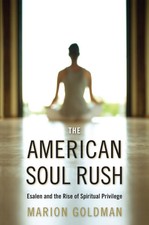 The American Soul Rush ~ Marion Goldman ~  97...
