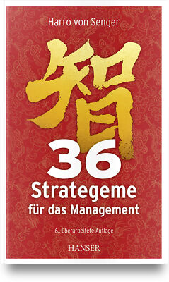 Harro von Senger / 36 Strategeme für das Management