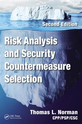 Risk Analysis and Security Countermeasure Selection by Norman Thomas L. (2015
