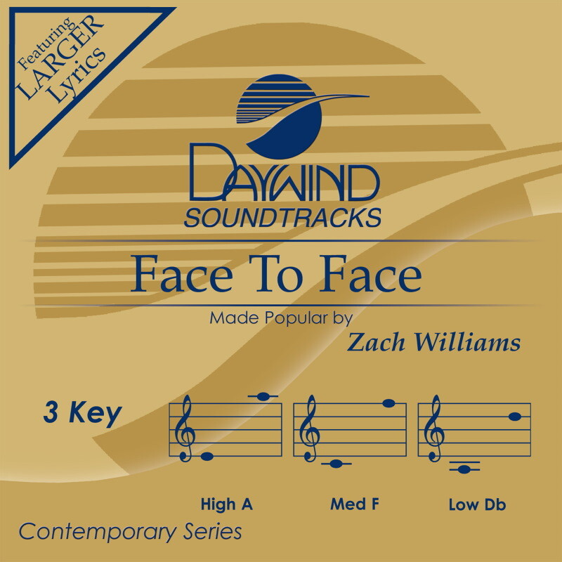 Face to Face - Zach Williams - Accompaniment Track
