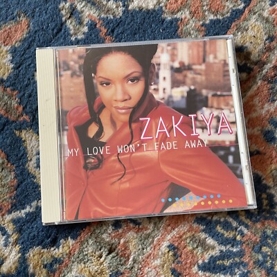 Zakiya - My Love Won't Fade Away CD - RARE - DISC IS IN