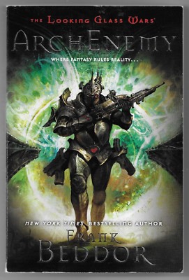  ArchEnemy : The Looking Glass Wars, Book 3 by Frank Beddor