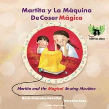 MARTITA Y LA MAQUINA DE COSER MAGICA (SPANISH EDITION) By Gonzalez Karla NEW