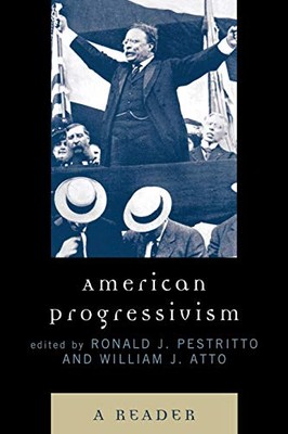 Pestritto - American Progressivism   A Reader - paperback or softback - X555z