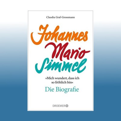 »Mich wundert, dass ich so fröhlich bin« Johannes Mario Simmel -... | Ungelesen