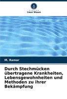 M. Ramar | Durch StechmüCken üBertragene Krankheiten, Lebensgewohnheiten Und...