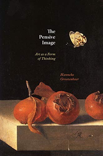 The Pensive Image : Art As A Form Of Thinking Hanneke Grootenboer - Image 8