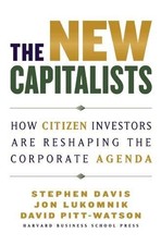 The New Capitalists: How Citizen Investors Are Reshaping the Corporate Agenda b