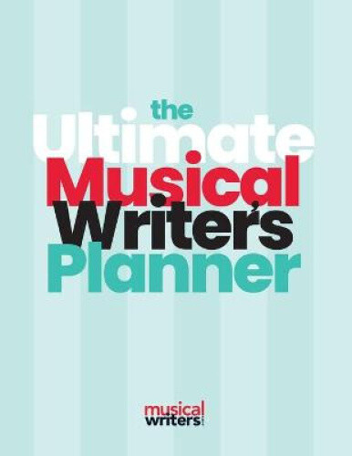 Thumbnail - The Ultimate Musical Writer's Planner By Reed, Holly
