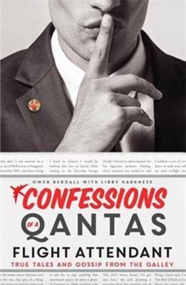 Confessions Of A Qantas Flight Attendant: True Tales Und Gossip