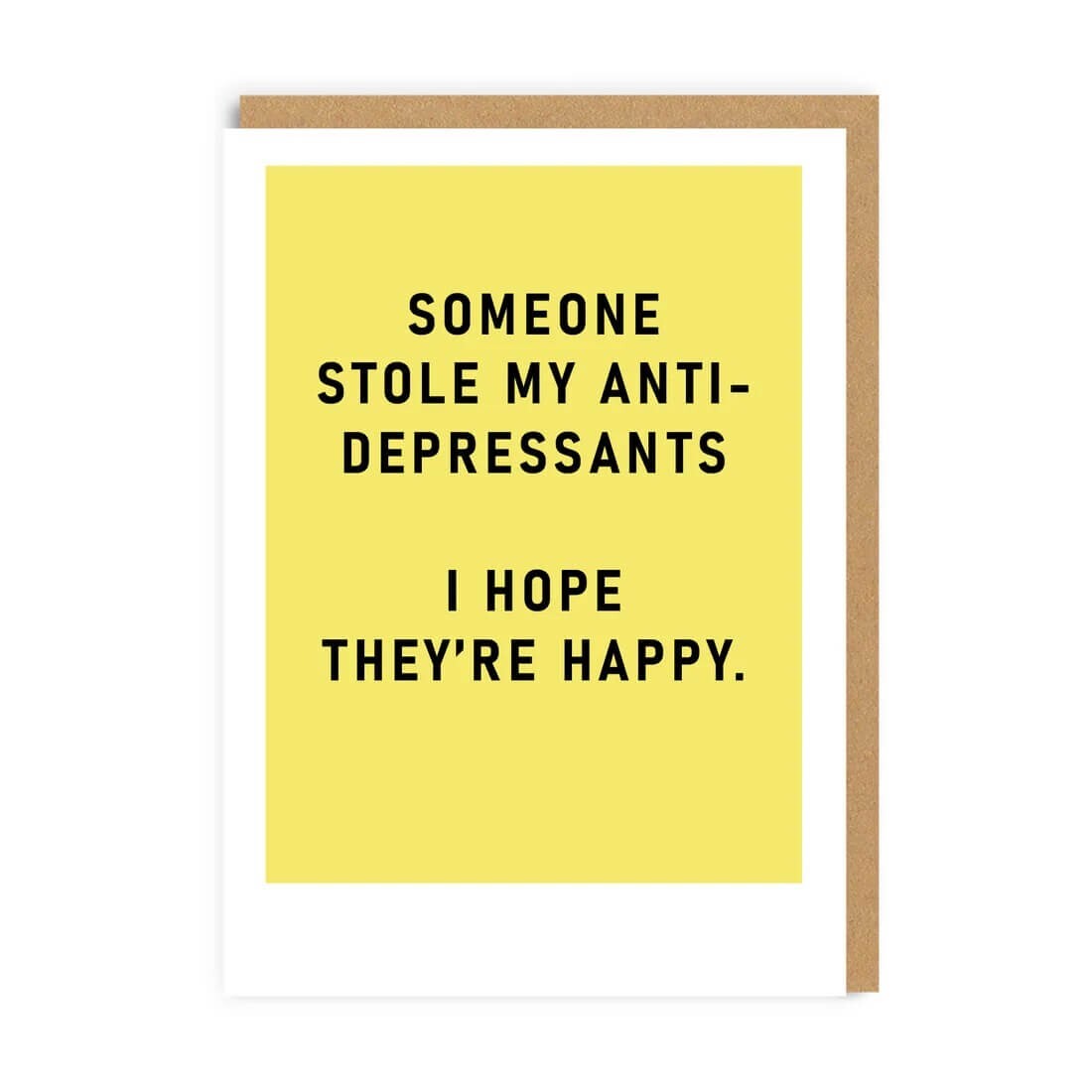 Funny Birthday Card Anti-Depressants - Stylish Artwork Humorous Greeting Card