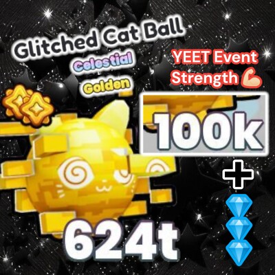 Golden Glitched Cat Ball + 10 Millions Diamonds. PS99. YEET Event
