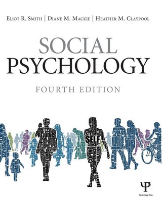 Social Psychology | Fourth Edition | Eliot R. Smith (u. a.) | Taschenbuch | 2015