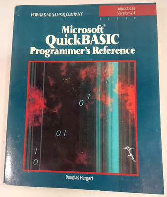 Microsoft QuickBASIC Programmer's Reference by D. Hergert,  Intro Version 4.5
