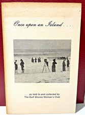 Gulf Shores, Alabama: Baldwin County,  ONCE UPON AN ISLAND, 1st Ed, Fort Morgan