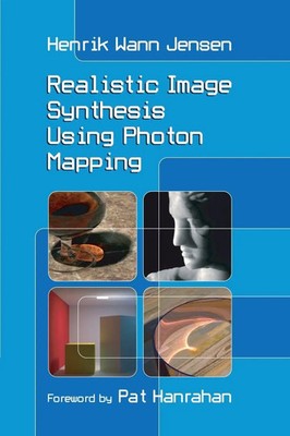 Henrik Wann Jensen | Realistic Image Synthesis Using Photon Mapping | Buch
