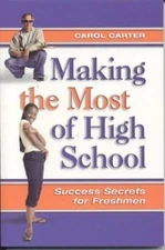 Making the Most of High School: Success Secrets for Freshmen - Paperback - GOOD