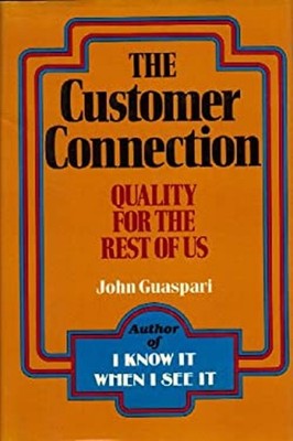 The Customer Connection : Quality for the Rest of Us Hardcover Jo