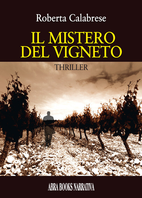 Libri Roberta Calabrese - Il mistero del vigneto - 2023