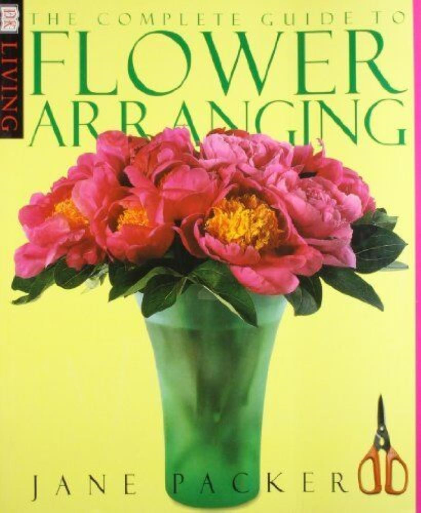The Complete Guide to Flower Arranging,Jane Packer Jane Packer Paperback