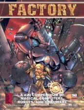 Factory: A Compendium of Magical Robots, Computers, and Dweoware (d20 3.0 Rolepl