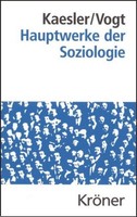 Hauptwerke Der Soziologie ~ Dirk Kaesler ~ 9783520396020