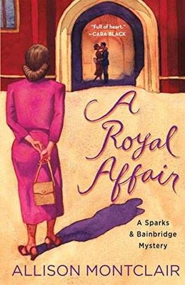A Royal Affair: A Sparks & - Hardcover, by Montclair Allison - Acceptable