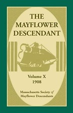 Mass Soc of Mayflowe - Mayflower Descendant Volume 10 1908 - New pap - X555z