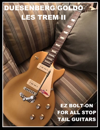 EZ WHAMMY! Duesenberg/Goldo Les Trem II W Roller Bridge Nickel 4 StopTail guitar