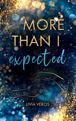 More than I expected Livia Veros Taschenbuch 344 S. Deutsch 2025