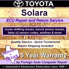 Solara Toyota ECU/ECM/PCM Repair Service - Cure shifting issues - 5yr warranty