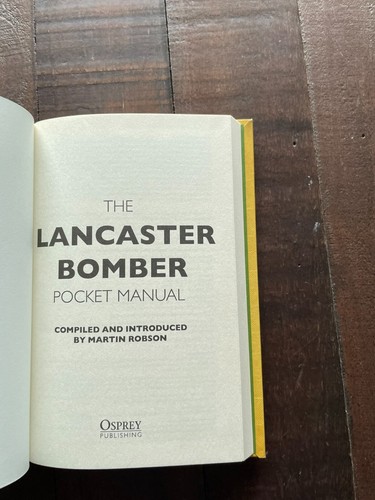 The Lancaster Bomber Pocket Manual 1941-1945 HB Martin Robson (Osprey) - Picture 4 of 7
