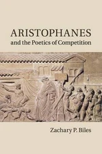 Aristophanes and the Poetics of Competition: Affect, Aesthetics, and the Canon b