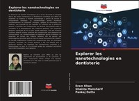 Explorer Les Nanotechnologies En Dentisterie Pankaj Datta