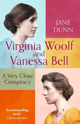 Virginia Woolf And Vanessa Bell | A Very Close Conspiracy | Jane Dunn | Englisch