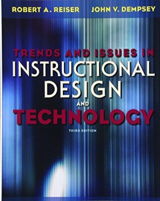 Trends and Issues in Instructional Design and Technology (3rd Edition) by Rei 