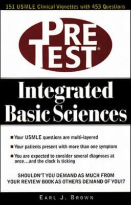 Integrated Basic Sciences: PreTest Self-Assessment and Review by Earl J. Brown