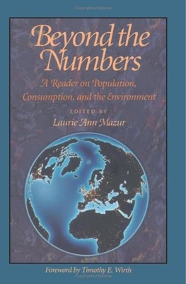 Beyond the Numbers : A Reader on Population, Consumption and the
