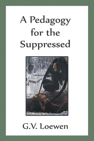 A Pedagogy For The Suppressed G. V. Loewen Taschenbuch Kartoniert / Broschiert-image