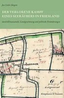 Der Verlorene Kampf Eines SeeräUbers In Friesland | Jan LüDer JüRgens | Deutsch