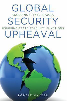 Global Security Upheaval: Armed Nonstate Groups Usurping State Stability Functio