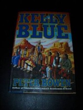 Kelly Blue - Hardcover By Bowen, Peter - GOOD