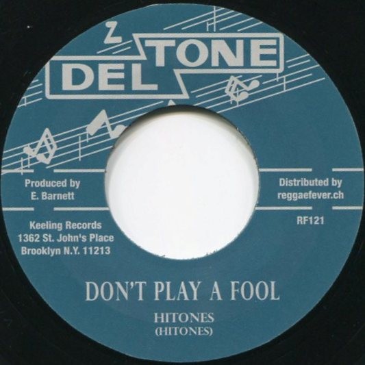 The Hi-Tones / Milton Boothe, Pat Harty, Milton Henry - Don't Play A Fool / Got 