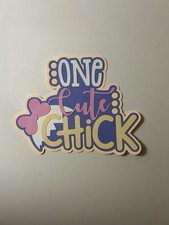 One Cute Chick Scrapbook Title Handmade Paper Pieced Die Cut