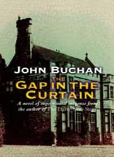 The Gap In The Curtain,John Buchan- 9781842327678